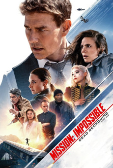 Mission: Impossible Dead Reckoning Part One (2023) มิชชั่น อิมพอสซิเบิ้ล 7 ล่าพิกัดมรณ