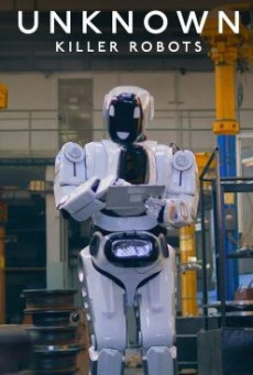 UNKNOWN: KILLER ROBOTS (2023) เปิดโลกลับ: หุ่นยนต์สังหาร